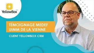 YellowBox CRM - MEDEF UIMM de la Vienne - St&eacute;phane Daudon