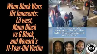 When Block Wars Hit Innocents:Lil west, Munn Block VS G Block, and Newark's 19 & 11-Year-Old Victims