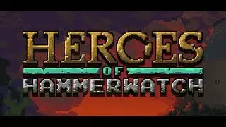 Heroes of Hammerwatch - OST - Main Theme 1hour