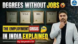 Degrees Without Jobs 😱 | India Employment Crisis Explained by Satyendra Sir #jobs