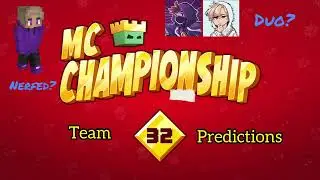 Team Predictions Time For MCC 32!!!!!!