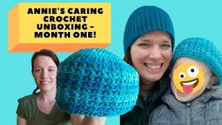 Annie's Caring Crochet Club Unboxing - Month 1