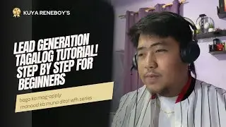 LEAD GENERATION TAGALOG TUTORIAL - WFH TIPS FROM KUYA RENEBOY