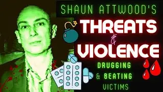 Fake Hard Man! Shaun Attwood Threatened Vulnerable Women, Spiked His Customers. DEGENERACY!