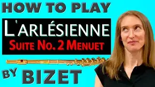 Flute Play Along Break Down of Bizet's L’Arlesienne Suite No. 2 - Menuet