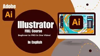 Adobe Illustrator FULL Course 2025 (4+ Hours) - Beginner to PRO in One Video!