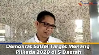 Demokrat Sulsel Target Menang Pilkada 2020 di 5 Daerah