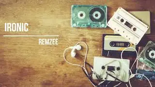 Remzee - Ironic