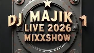 DJ MAJIK 1 LIVE