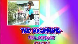 LAGU PATTAE BINUANG | TAE MASANNANG VOC SARWAN | EP.02