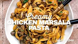 Chicken Marsala Pasta | Supergolden Bakes