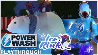 PowerWash Simulator Playthrough - Ice Rink DLC - No Commentary
