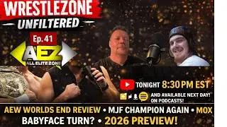WrestleZone Unfiltered Ep. 41 | AEW Worlds End Review &bull; MJF Champ Again &bull; Mox Turn?