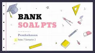 Pembahasan Bank Soal PTS Kelas 7 Semester 2 - Indikator 11 sampai 15