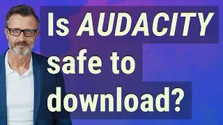 Is Audacity safe to download?
