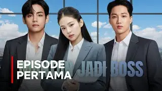 Mantan Jadi Boss | Kai and Jennie.