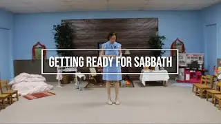 Keene SDA Church Cradle Roll Sabbath School: Getting Ready For the Sabbath