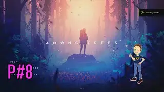 Among Trees | Part - 8 - Gameplay only