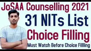 JOSAA COUNSELLING 2021 | 31 NIT CHOICE FILLING ORDER | JOSAA CHOICE FILLING 2021 | CHOICE FILLING