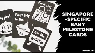 SINGAPORE-SPECIFIC BABY MILESTONE CARDS [PART 1] &ndash; PWRMUMS PODCAST #27