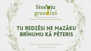 Sinepju Graudiņš ⧸⧸ Tu Redzēsi Ne Mazāku Brīnumu Kā Pēteris #090