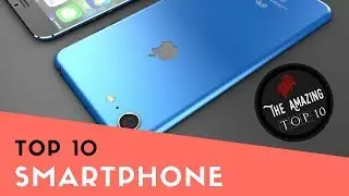 Top 10 Best Smartphones 2017📱📱📱
