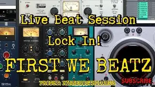 Live Beatmaking Session - Lock In - First We Beatz - Episode 41