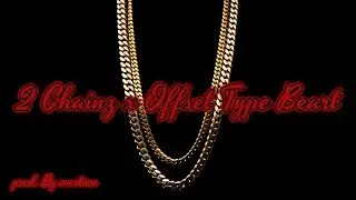 FREE* 2 Chainz x Offset Type Beat - Piano Trap Beat - 