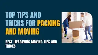 Packing and Moving Tips to Make Your Relocation Easier | Aidocity