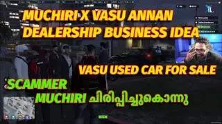 VASU X MUCHIRI FUN RP🤣🤣| VASU USED CARS FOR SALE🤣🔥| SCAMMER MUCHIRI ചിരിപ്പിച്ചുകൊന്നു 🤣🤣🔥
