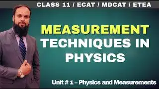 Measurement Techniques in Physics | Unit 1 Physics & Measurements- #TP11 10