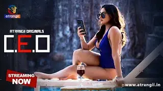 C.E.O | Atrangii Originals | Web Series | Streaming Now on Atrangii App