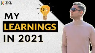 10 things I learned in Year 2021 | Kewal Kishan
