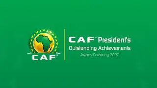 CAF President Awards Ceremony 2022