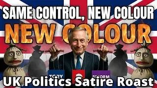 Same Control New Colour: UK Politics Satire Song Roasting Tory Labour Reform Switch Parody