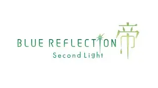 [Blind - Part 13] Love and Death | Blue Reflection: Second Light