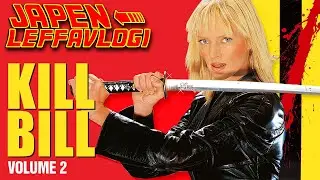 Tarantino-maratoni osa 5: KILL BILL: VOLUME 2 (2004)