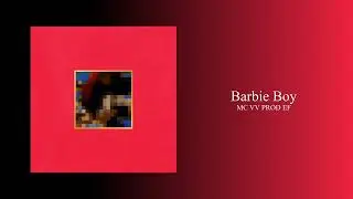 MC VV - Barbie Boy (PROD EF)