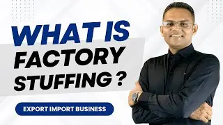 जानिए कैसे Export Container को Factory पर ही Custom Clear किया जाता है | Export Factory Stuffing