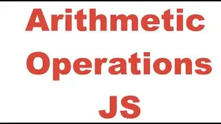 Arithmetic operations in JS | Create Arithmetic operations