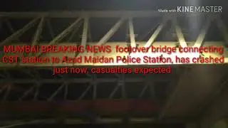 MUMBAI CST FOOTOVER BRIDGE DAMAGED