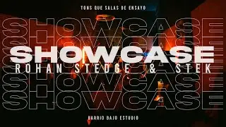 SHOWCASE - Rohan Stedge y STEK