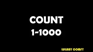 count 1-1000 for sleeping and rest well, Lullaby music, Count
