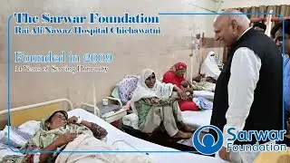 Sarwar Foundation Rai Ali Nawaz Hospital Chichawatni | 14 years of Serving Humanity
