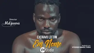 Excravo Leftim - Em Nome (Official Music Video)