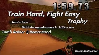 Tomb Raider 3 Remastered - Train Hard, Fight Easy Trophy