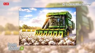 🔴 #34 | Cotton Harvesting | 0 to 100 MILLION | FS25 | No Commentary @DeltaSimGaming