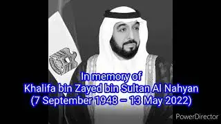In memory of Khalifa bin Zayed bin Sultan Al Nahyan (7 September 1948 &ndash; 13 May 2022)