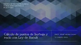 Cálculos burbuja y rocío con Ley de Raoult (UCR, 12-01-2022)