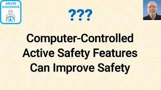 L143-026 Truth or Myth? -- Computer-Controlled Active Safety Features Can Improve Car Safety